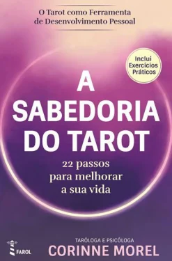 Farol A Sabedoria do Tarot: de Corinne Morel - 22 Passos para Melhorar a sua Vida^ Espiritualidade