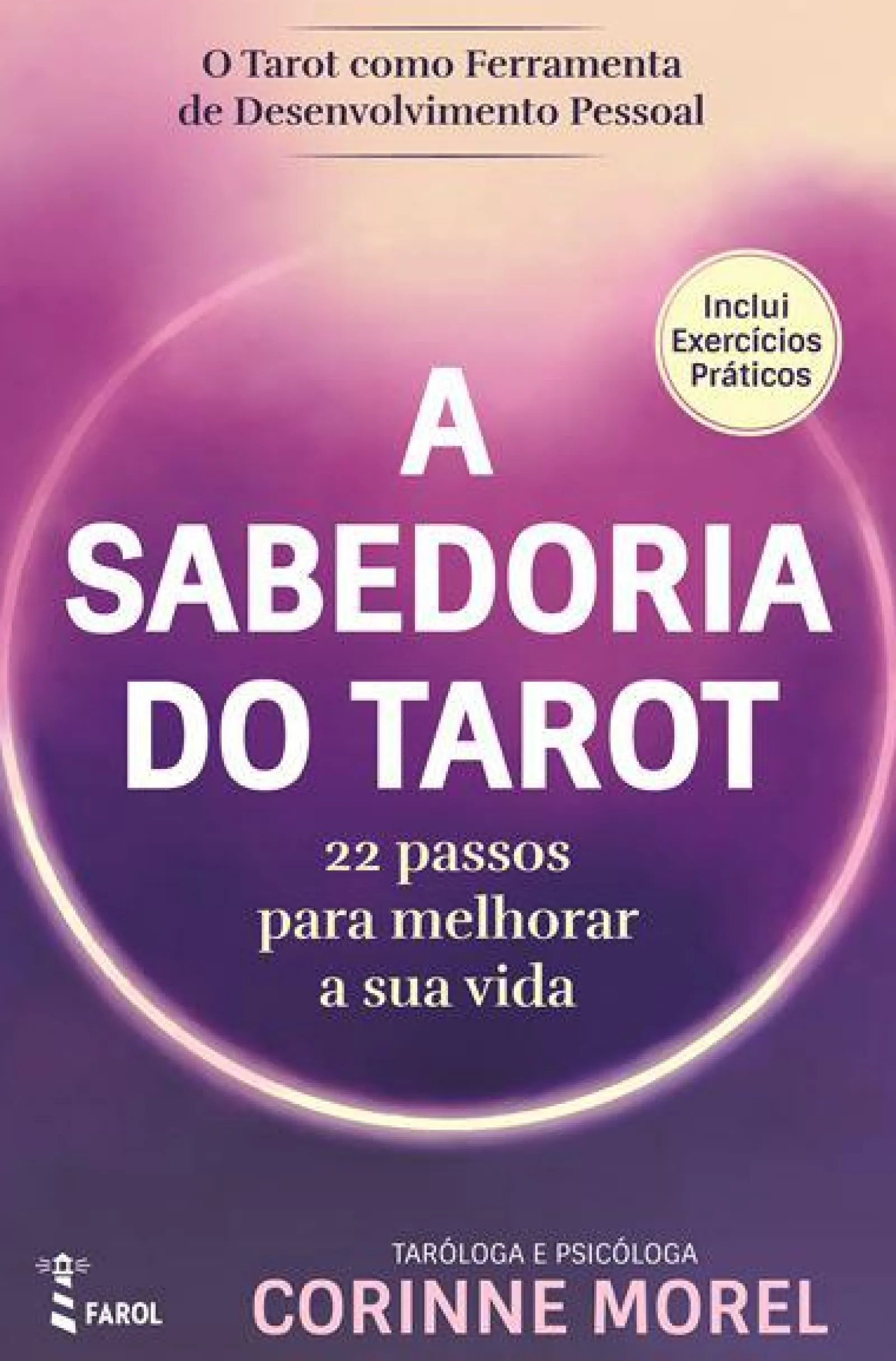 Farol A Sabedoria do Tarot: de Corinne Morel - 22 Passos para Melhorar a sua Vida^ Espiritualidade