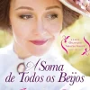Asa A Soma de Todos os Beijos de Julia Quinn - Série Quarteto Smythe-Smith Volume III^ Romance