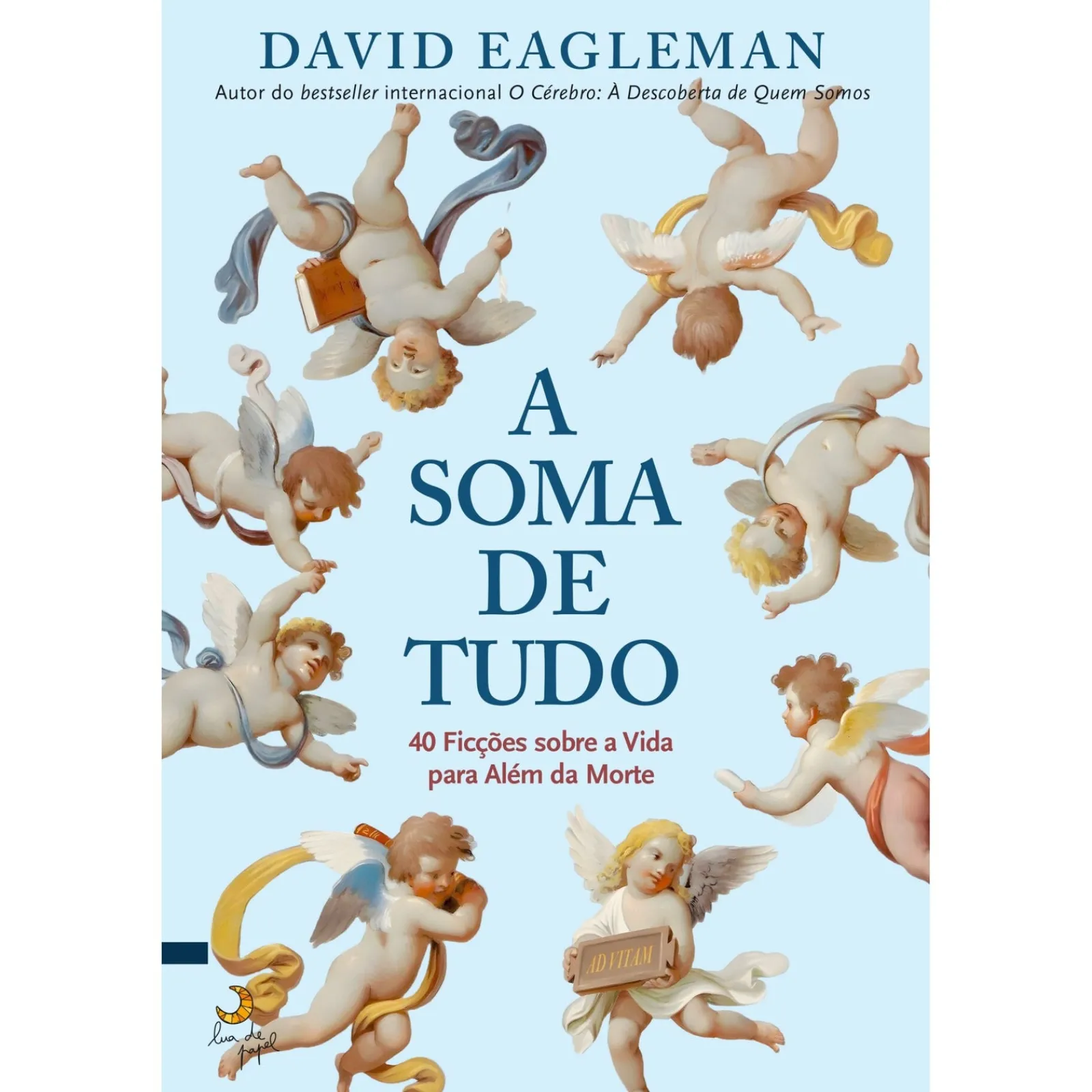 Lua De Papel A Soma de Tudo de David Eagleman^ Fantástico