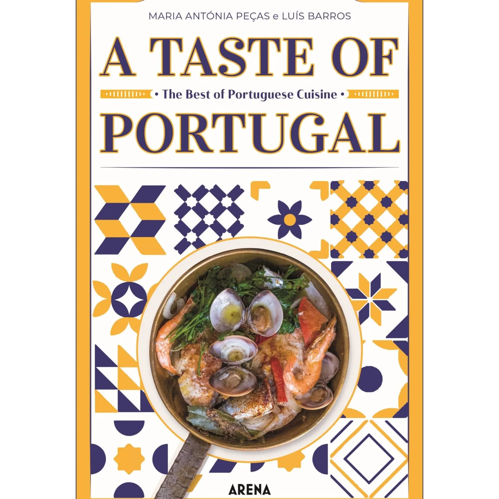 Arena A Taste Of Portugal de Maria Antónia Peças e Luís Barros^ Culinária