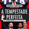 Oficina Do Livro A Tempestade Perfeita de Daniela Santiago - Como a Extrema-direita Regressou à Península Ibérica^ História E Política