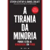 Vogais A Tirania da Minoria de Steven Levitsky e Daniel Ziblatt - Porque Estão as Democracias em Perigo^ História E Política