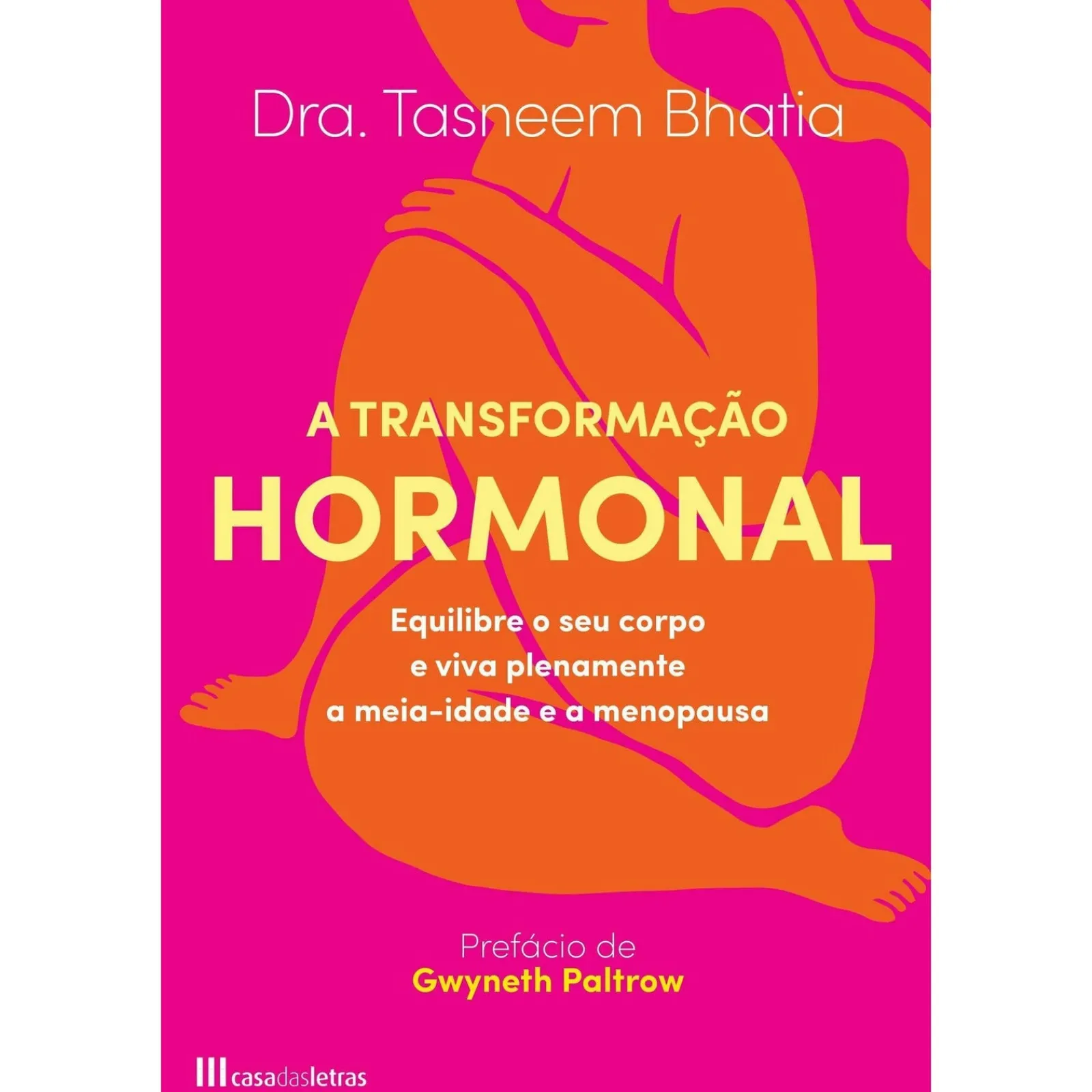 Casa Das Letras A Transformação Hormonal de Dr. Tasneem Bhatia^ Saúde E Bem Estar