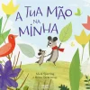 Nuvem De Letras A Tua Mão na Minha de Mark Sperring^ Literatura Infantil