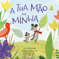 Nuvem De Letras A Tua Mão na Minha de Mark Sperring^ Literatura Infantil