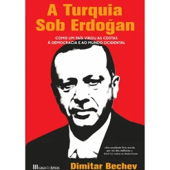 Casa Das Letras A Turquia Sob Erdogan de Dimitar Bechev^ História E Política