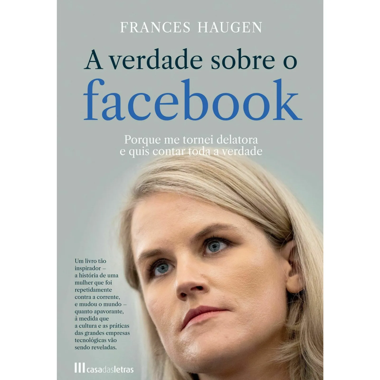 Casa Das Letras A Verdade Sobre o Facebook de Frances Haugen^ História E Política