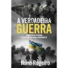 Dom Quixote A Verdadeira Guerra de Nuno Rogeiro^ História E Política