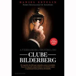 Clube Do Autor A Verdadeira História do Clube Bilderberg de Daniel Estulin^ História E Política