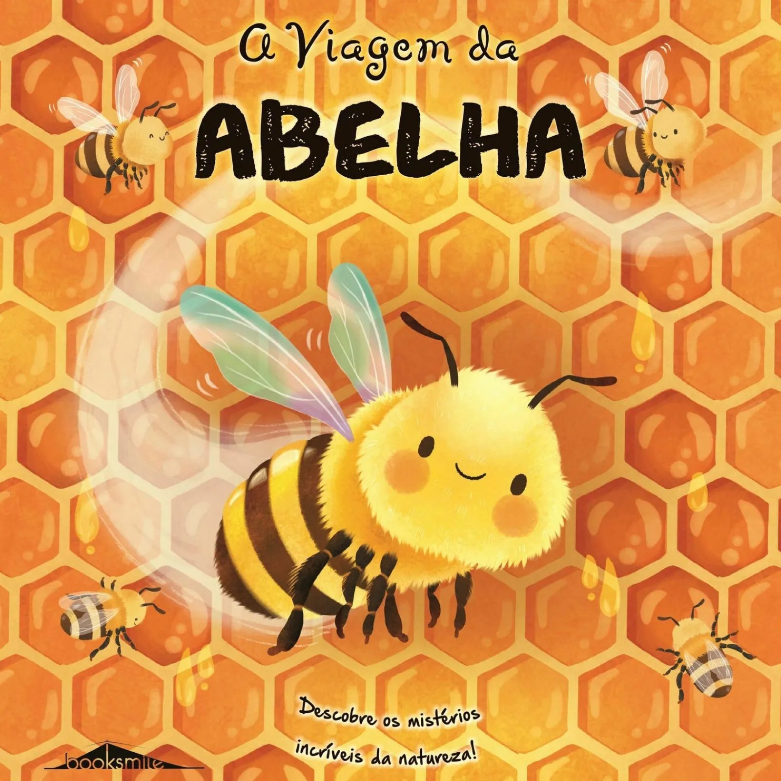 Booksmile A Viagem da Abelha de Wednesday Jones e Katie Taylor^ Literatura Infantil