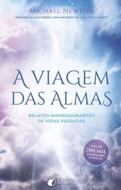 Albatroz A Viagem das Almas de Michael Newton^ Espiritualidade
