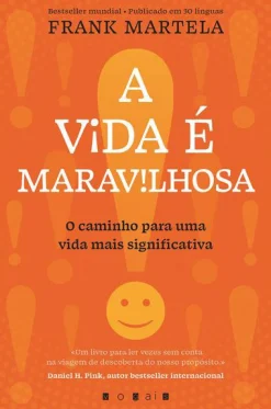 Vogais A Vida é Maravilhosa de Frank Martela - O Caminho para uma Vida Mais Significativa^ Desenvolvimento Pessoal