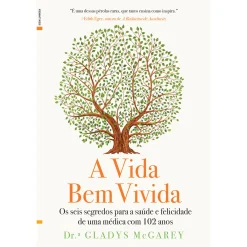 Lua De Papel A Vida Bem Vivida de Gladys McGarey^ Saúde E Bem Estar