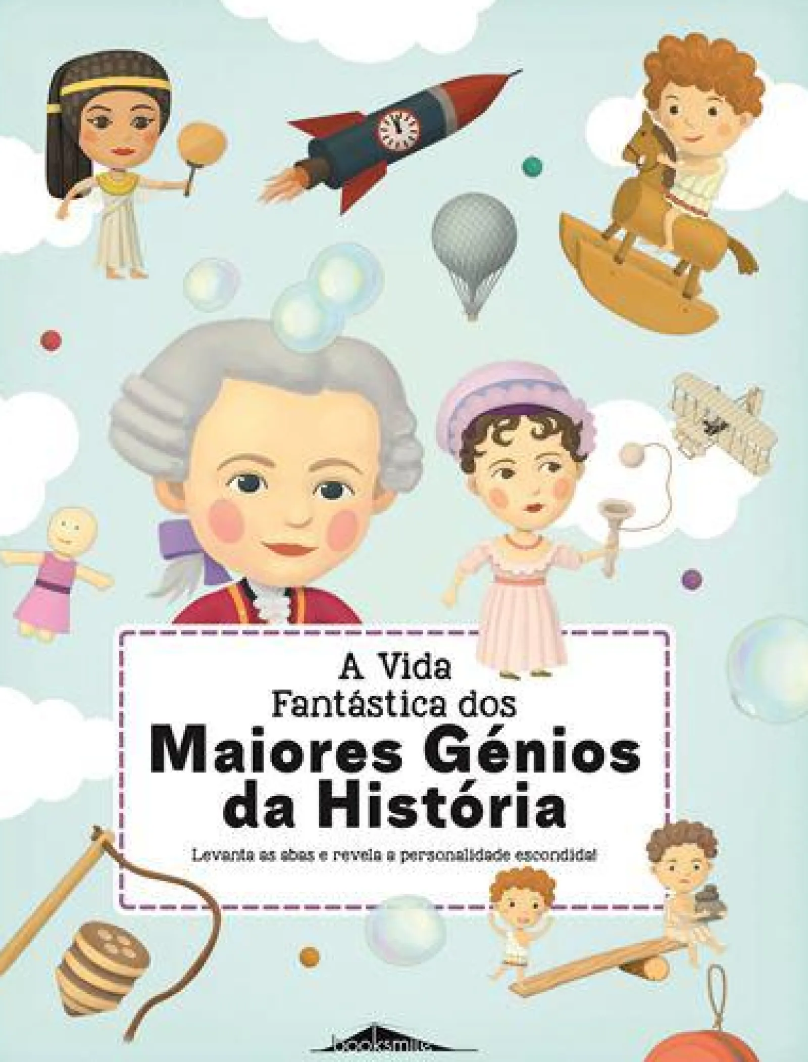 Booksmile A Vida Fantástica dos Maiores Génios da História de Petra Texlová - Levanta as Abas e Revela a Personalidade Escondida!^ Conhecimento