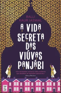 Topseller A Vida Secreta das Viúvas Panjábi de Balli Kaur Jaswal^ Romance