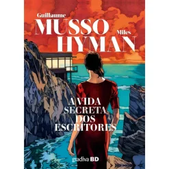 Gradiva A Vida Secreta dos Escrito de Guillaume Musso^ Banda Desenhada E Novelas Gráficas
