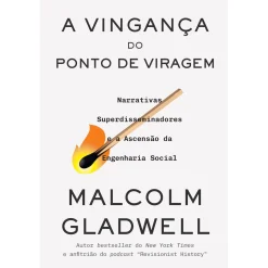Dom Quixote A Vingança do Ponto de Viragem de Malcolm Gladwell^ História E Política