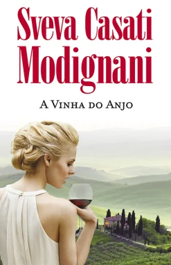 Porto Editora A Vinha do Anjo de Sveva Casati Modignani^ Romance