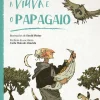 Fábula A Viúva e o Papagaio de Virginia Woolf^ Literatura Juvenil