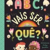 Nuvem De Letras ABC, Vais Ser o Quê? de Annemarie Riley Guertin^ Literatura Infantil
