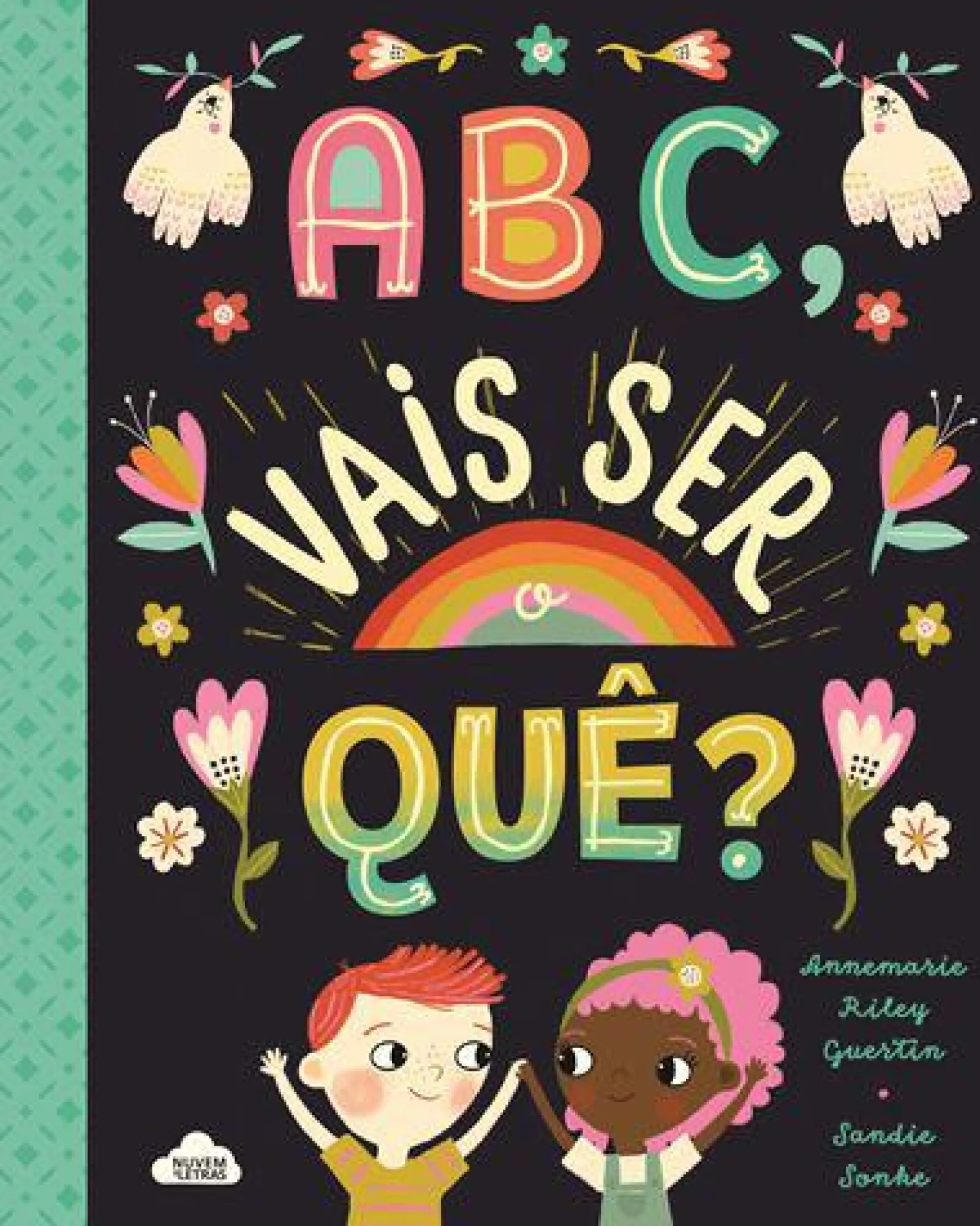 Nuvem De Letras ABC, Vais Ser o Quê? de Annemarie Riley Guertin^ Literatura Infantil