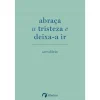 Albatroz Abraça A Tristeza e Deixa-A Ir de Elias Baar^ Desenvolvimento Pessoal