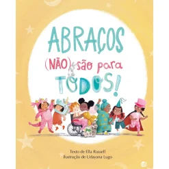 Zero A Oito Abraços (Não) São para Todos! de Ella Russel^ Literatura Infantil