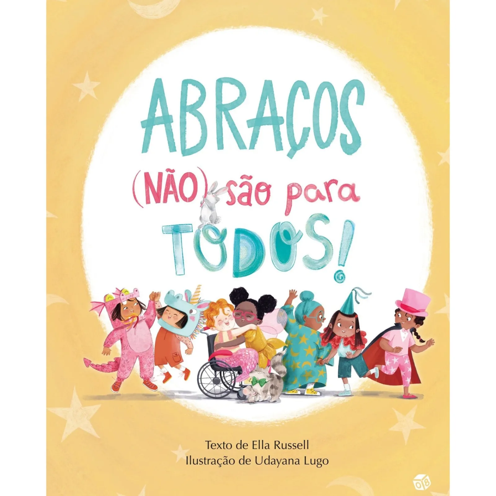 Zero A Oito Abraços (Não) São para Todos! de Ella Russel^ Literatura Infantil