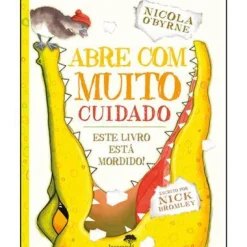 Jacarandá Abre com Muito Cuidado de Nicola O'Byrne - Este Livros Está Mordido!^ Literatura Infantil