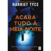 Topseller Acaba Tudo à Meia-Noite de Harriet Tyce^ Policial