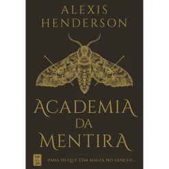 Topseller Academia da Mentira de Alexis Henderson^ Fantástico