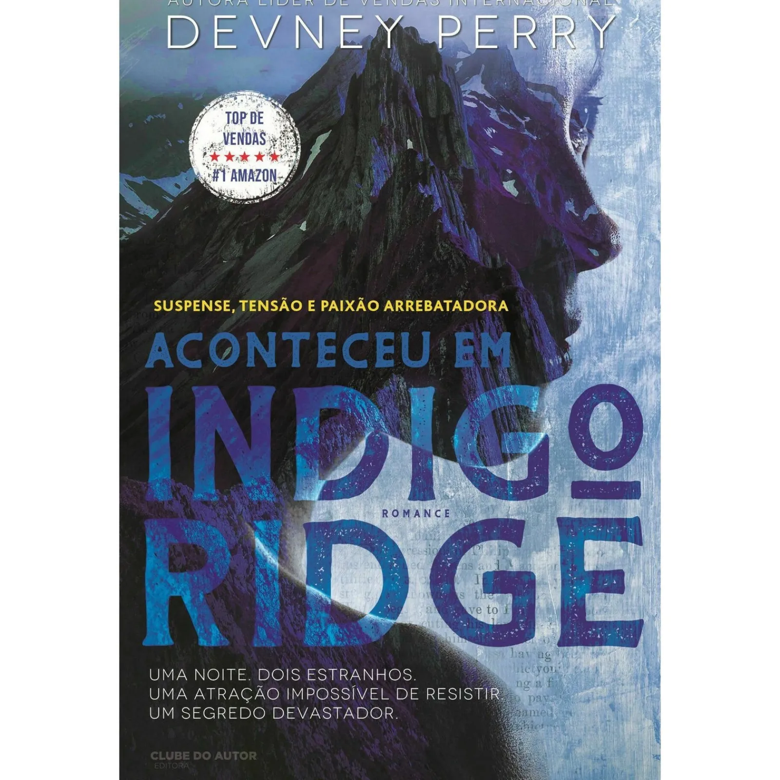 Clube Do Autor Aconteceu em Indigo Ridge de Devney Perry - Série The Edens^ Young Adult