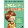 Jacarandá Acredita em Ti, Tu Consegues! de Sara Rebello da Silva^ Literatura Infantil