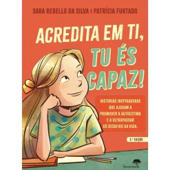 Jacarandá Acredita em Ti, Tu És Capaz de Sara Rebello da Silva^ Literatura Infantil