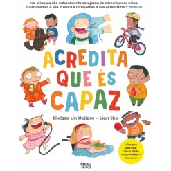 Alma Dos Livros Acredita que És Capaz de Chelsea Lin Wallace^ Literatura Infantil