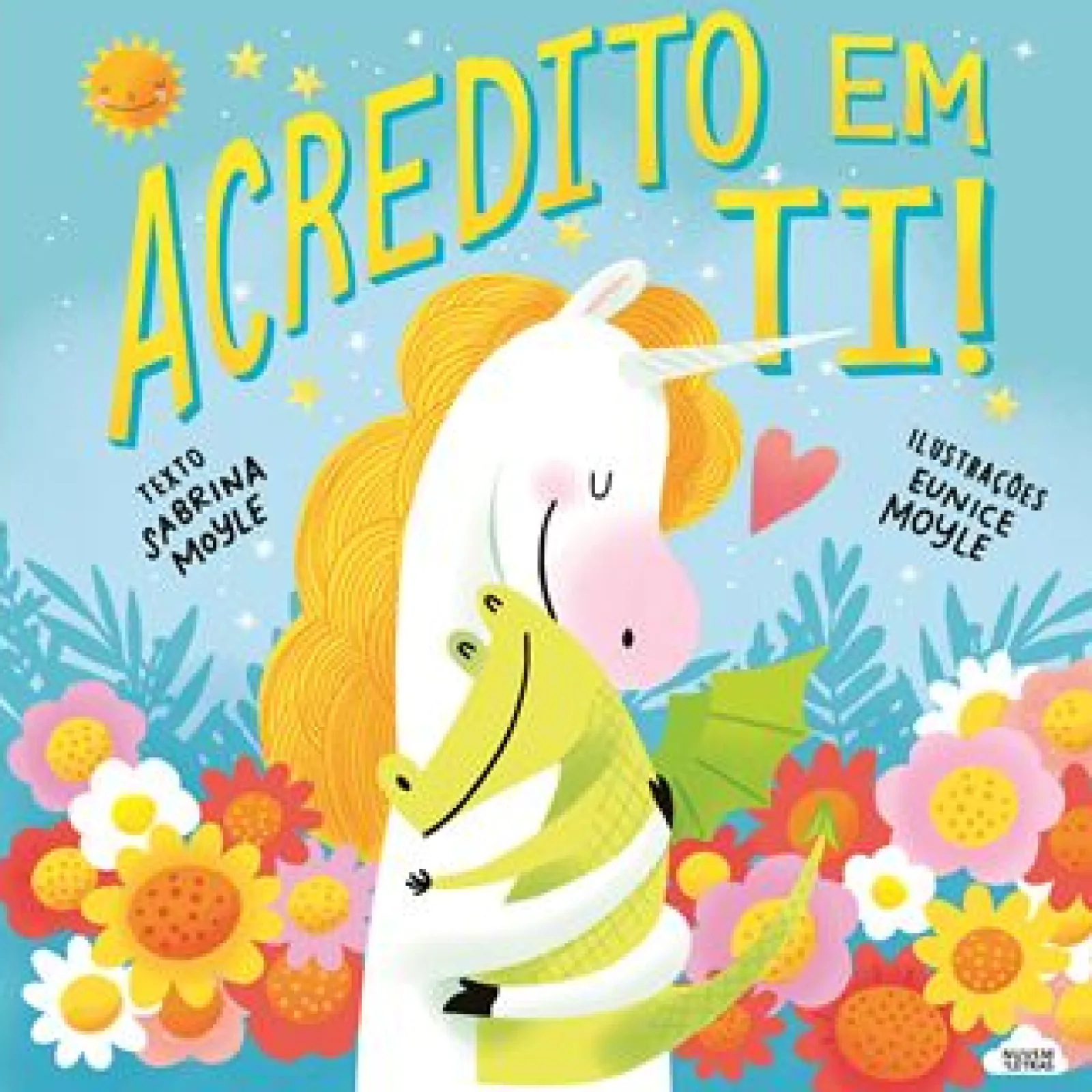 Nuvem De Letras Acredito em Ti! de Sabrina Moyle^ Literatura Infantil