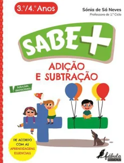 Fábula Educação Adição e Subtração - 3.º e 4.º Anos de Sónia de Sá Neves^ 1º Ciclo