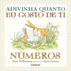 Caminho Adivinha Quanto Eu Gosto de Ti - Números de Sam McBratney^ Bebé