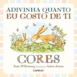 Caminho Adivinha Quanto Eu Gosto de Ti - Cores de Sam McBratney^ Bebé