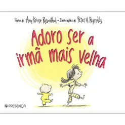 Presença Adoro Ser a Irmã Mais Velha de Amy Krouse Rosenthal^ Literatura Infantil