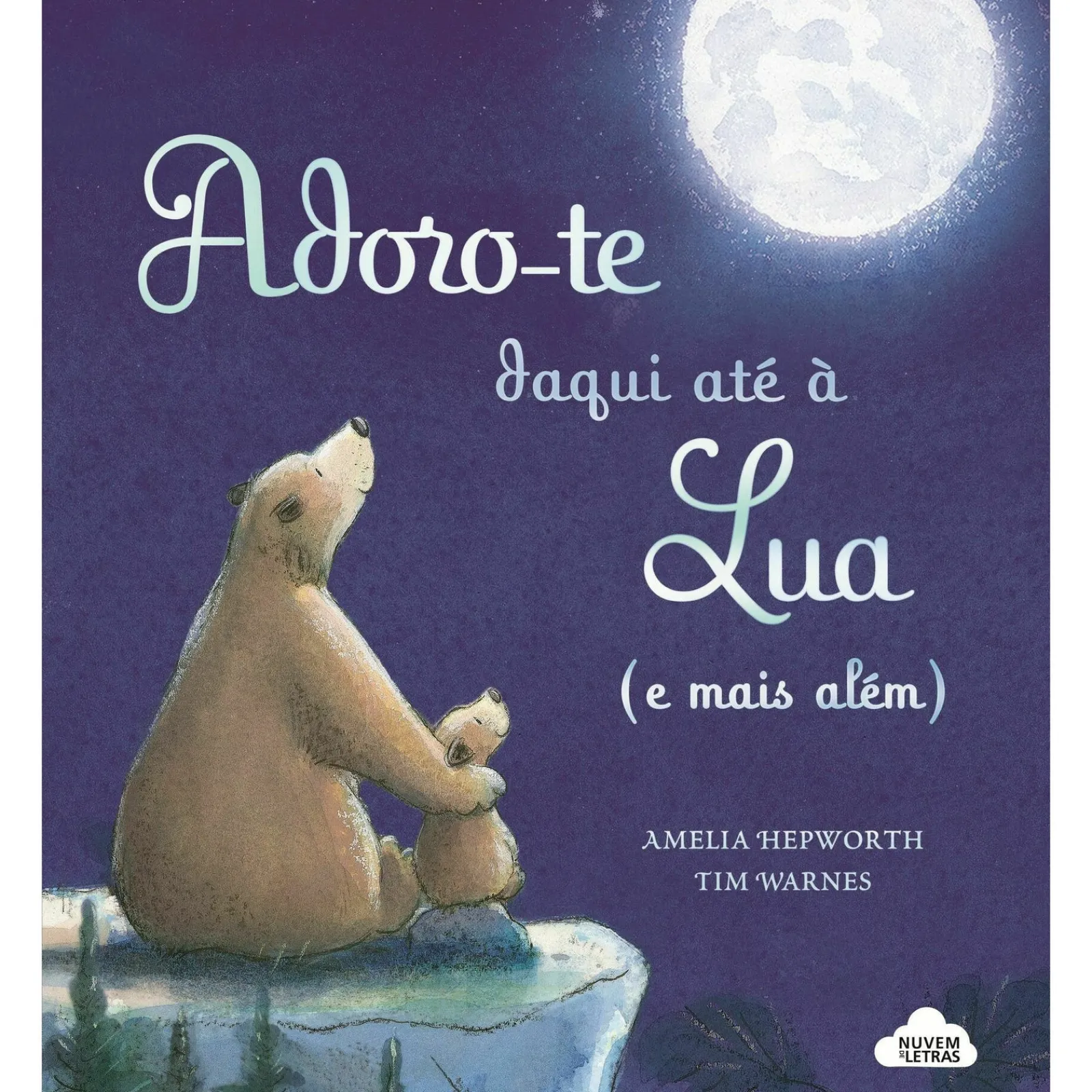 Nuvem De Letras Adoro-te - Daqui Até à Lua (e Mais Além) de Amelia Hepworth^ Literatura Infantil