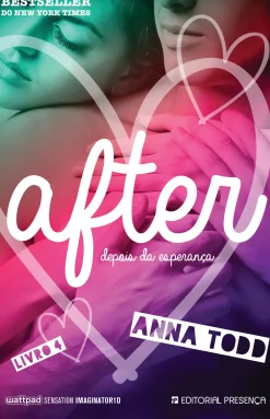 Presença After - Livro 4 de Anna Todd - Depois da Esperança^ Romance