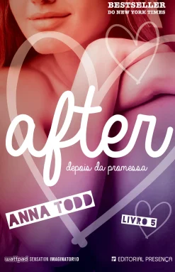Presença After - Livro 5 de Anna Todd - Depois da Promessa^ Romance