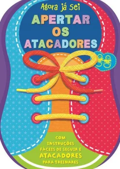 Joybooks Agora Já Sei Apertar os Atacadores^ Atividades