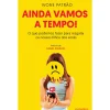 Contraponto Ainda Vamos a Tempo! de Ivone Patrão - O que Podemos Fazer para Resgatar os Nossos Filhos dos Ecrãs^ História E Política