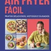 Arena Air Fryer Fácil de Jamie Oliver^ Culinária