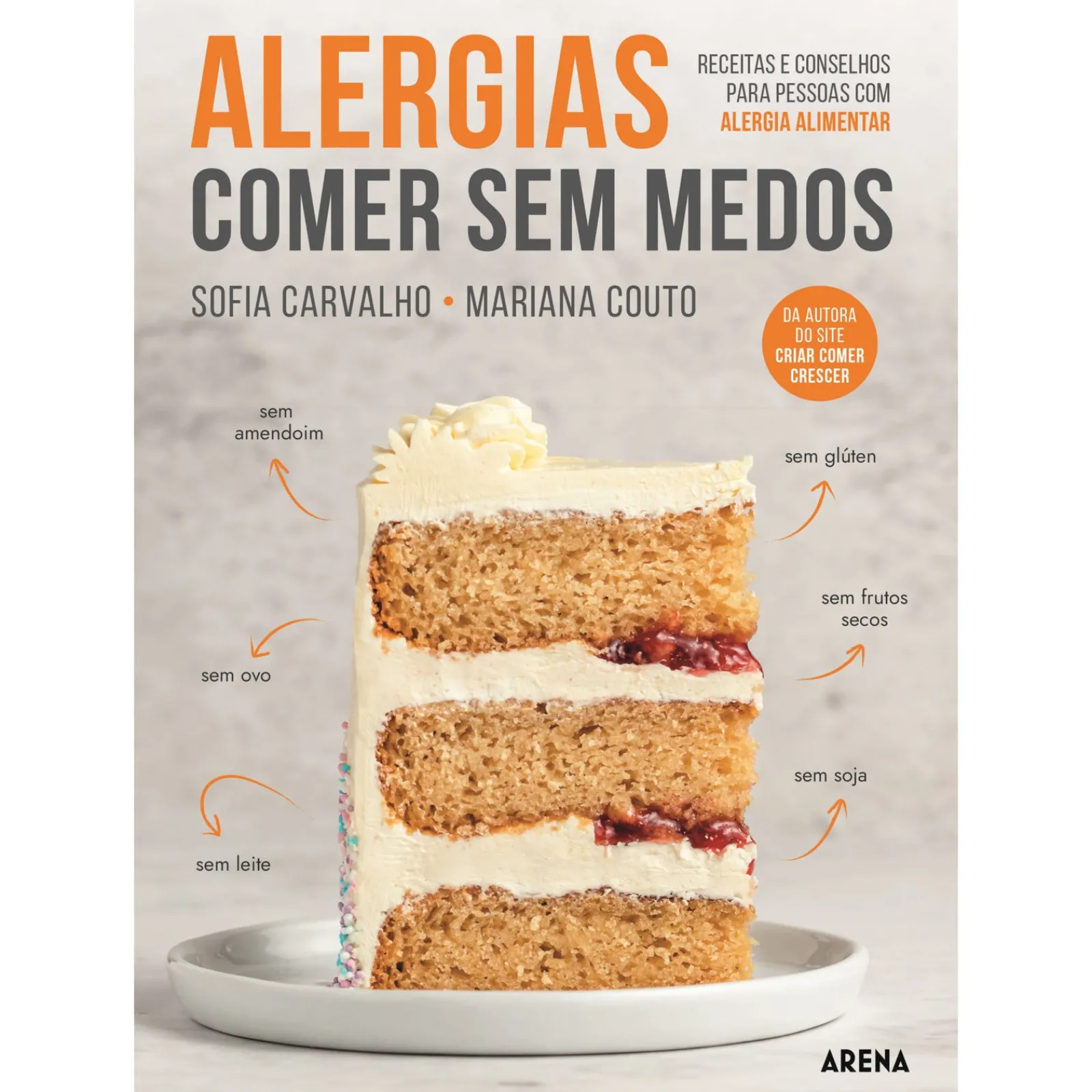 Arena Alergias - Comer sem Medos de Sofia Carvalho e Mariana Couto^ Culinária