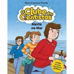 Booksmile Alerta no Mar de Maria Francisca Macedo - O Clube dos Cientistas N.º 9^ Conhecimento