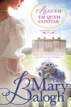 Asa Alguém em Quem Confiar de Mary Balogh^ Romance
